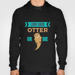 encourage each otter supports you together Hoody