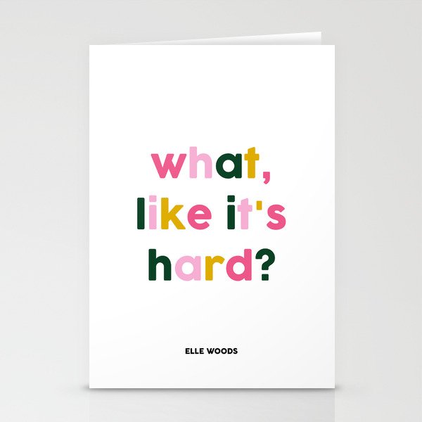 What like it's hard? Stationery Cards