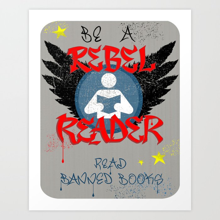 BANNED BOOKS WEEK REBEL READER library poster Art Print