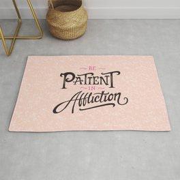 Be Patient in Affliction Rug