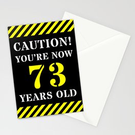 [ Thumbnail: 73rd Birthday - Warning Stripes and Stencil Style Text Stationery Cards ]