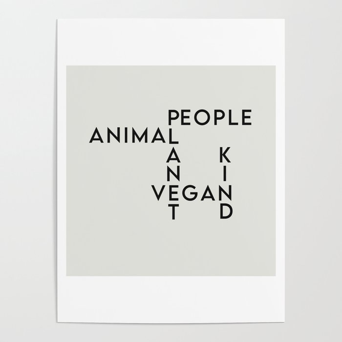 Go Vegan for a Kind Planet (for the animals and the people) Poster by  Estelle Rosa | Society6