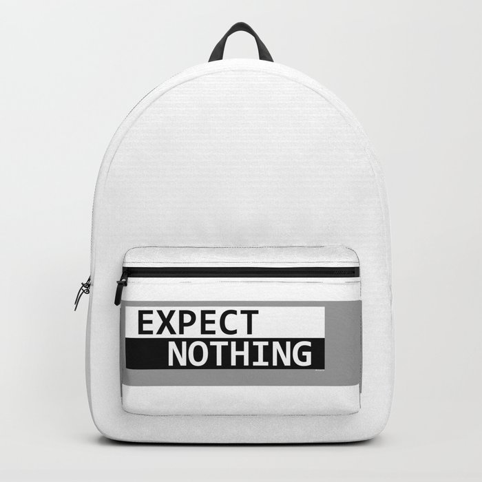 Expect Nothing Backpack