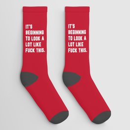 Look A Lot Like Fuck This (Red) Funny Sarcastic Quote Socks