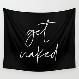 Get naked Wall Tapestry
