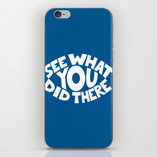 Eye See What You Did iPhone & iPod Skin