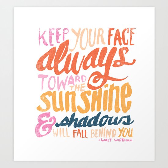 ...TOWARDS THE SUNSHINE Art Print