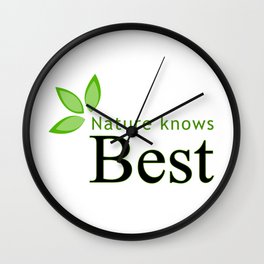Nature knows best- Mother earth day Wall Clock