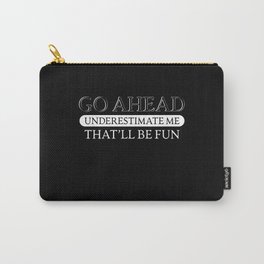 Sarcasm Saying Funny Carry-All Pouch