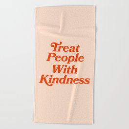 Treat People with Kindness Beach Towel