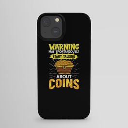 Coin Collecting Numismatist Beginner Pennies Money iPhone Case