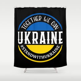 Together We Can Ukraine Shower Curtain
