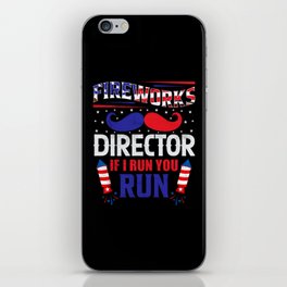 Fireworks Director If I run you run 4th of july iPhone Skin