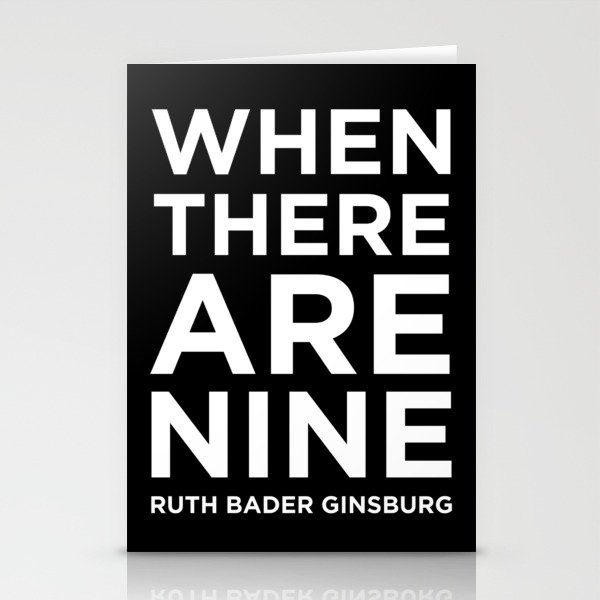 When There Are Nine - Ruth Bader Ginsburg Stationery Cards