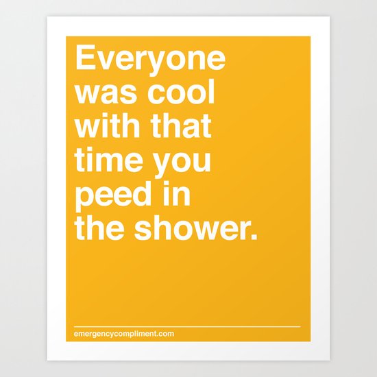 That Time You Peed Art Print