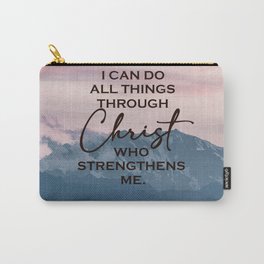 I Can Do All Things Through Christ Who Strengthens Me, Philippians 4:13 Carry-All Pouch