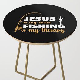 Jesus Is My Savior Fishing Is My Therapy Side Table