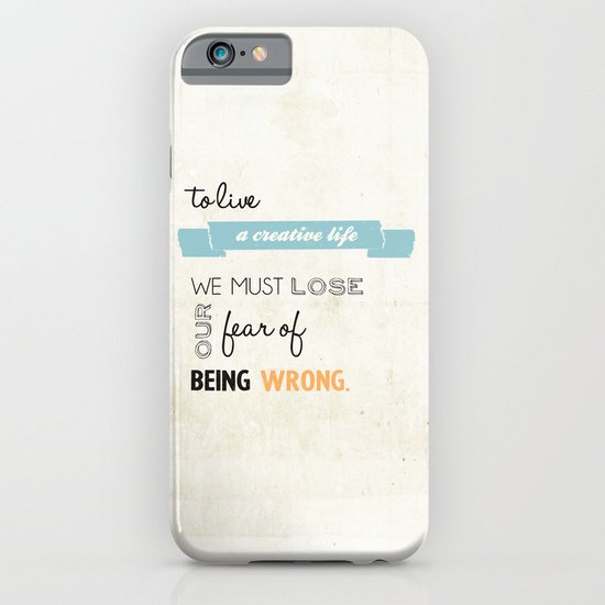 To live a creative life you must... iPhone & iPod Case