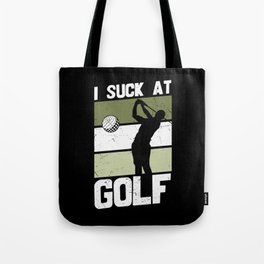 I Suck At Golf Tote Bag