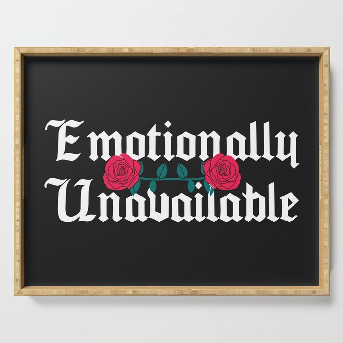 Emotionally Unavailable Sarcastic Quote Serving Tray