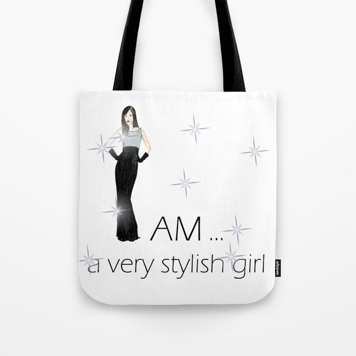 I am a Very Stylish Girl Tote Bag