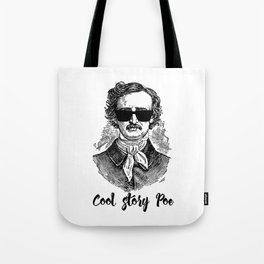 Edgar Allan Poe- Cool Story Poe Tote Bag