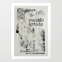 PSEUDOARTISTA Art Print