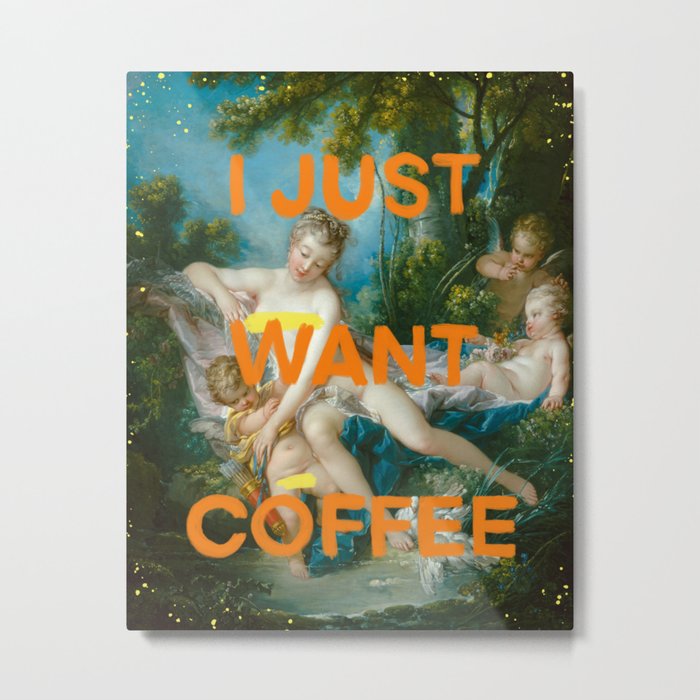 I just want coffee- Mischievous Marie Antoinette  Metal Print