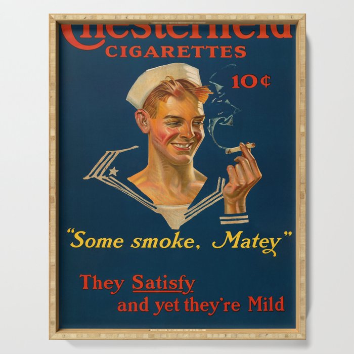 Chesterfield Cigarettes 10 Cents, Same Smoke, Matey by Joseph Christian Leyendecker Serving Tray
