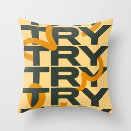 Try Try Try Again in Orange, Yellow and Green Colorway Throw Pillow