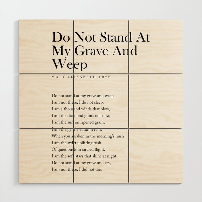 Do Not Stand At My Grave And Weep - Mary Elizabeth Frye Poem - Literature - Typography Print 1 Wood Wall Art