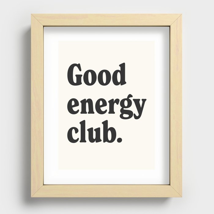 Good energy club. Recessed Framed Print