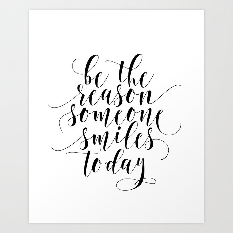 Be The Reason Someone Smiles Today Quote Poster Typography Print