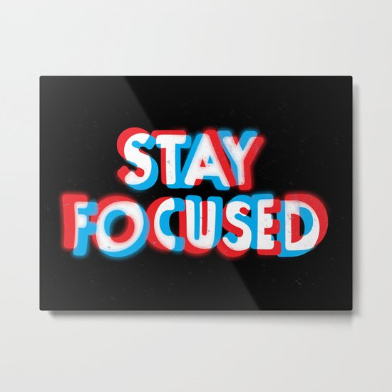Stay Focused Metal Print