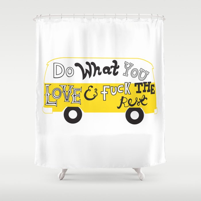 Do What You Love Shower Curtain