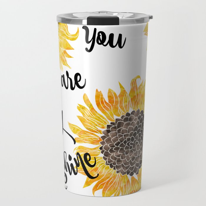 You Are My Sunshine Travel Mug