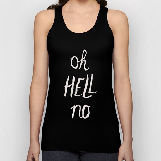 Oh Hell No Unisex Tank Top