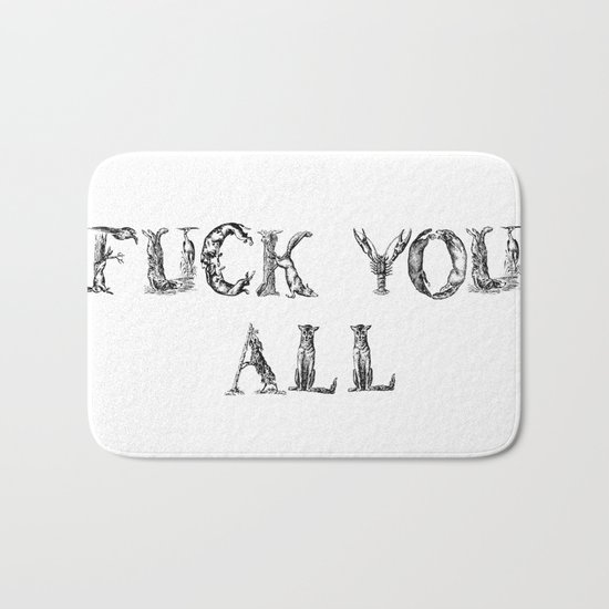 FUCK YOU ALL Bath Mat