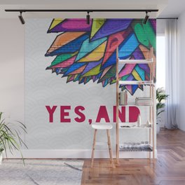 Yes, And Wall Mural
