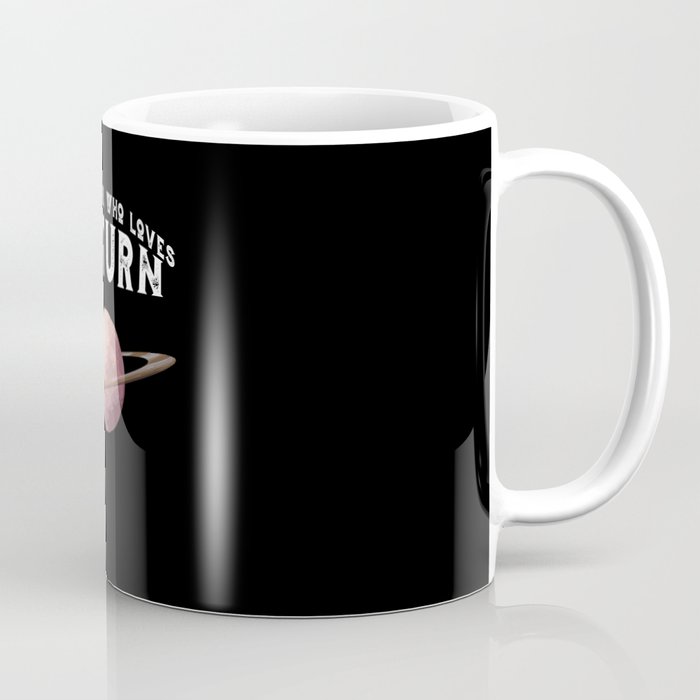 Planet Saturn Just A Girl Who Loves Saturn Coffee Mug