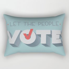Let the People Vote Rectangular Pillow