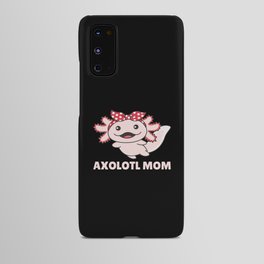 Axolotl Mom - Cute Axolotl Mom Kawaii Animals Android Case