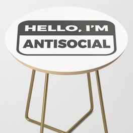 Hello, I'm Antisocial Funny Side Table
