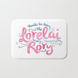 You're the Lorelai to My Rory Bath Mat | Graphic Design, Illustration, Movies & TV 