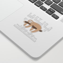 Lazy Is A Very Strong Word Sloth Funny Sticker