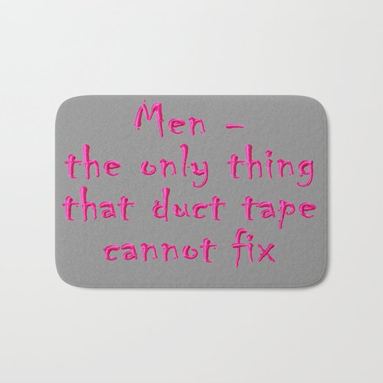 Men - the only thing duct tape cannot fix Bath Mat