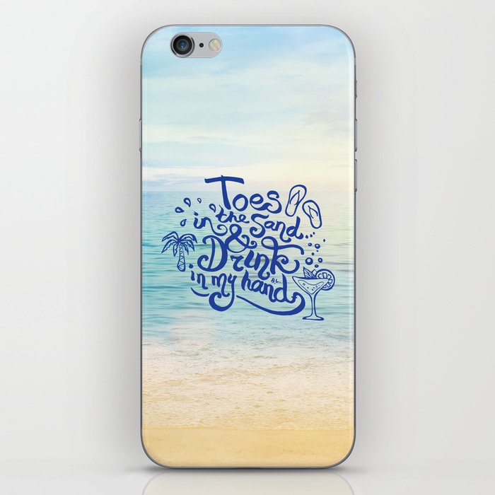Toes in the Sand and Drink in my hand iPhone Skin