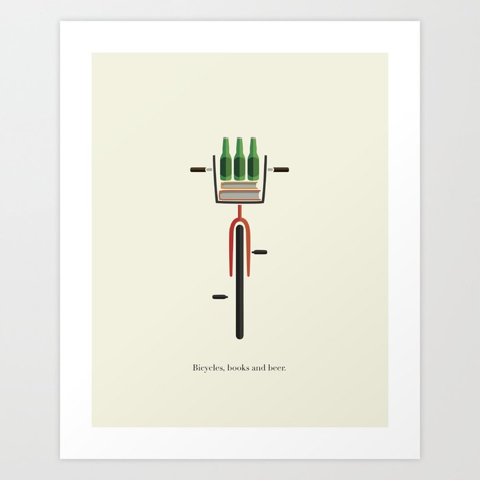 Bicycles, Books, and Beer. Art Print