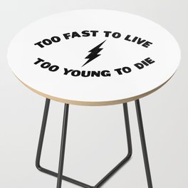 Too Fast To Live Too Young To Die Punk Rock Flash Side Table