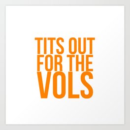 TITS OUT FOR THE VOLS Art Print
